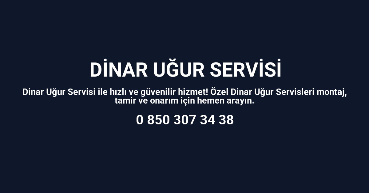 Dinar Uğur Servisi